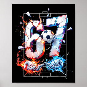 67 Soccer Six Seven Soccer 6 7 Kids Boys Girls Fun Poster