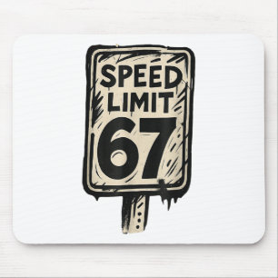67 Speed Limit Sign Gen Alpha 67 Meme Mouse Pad