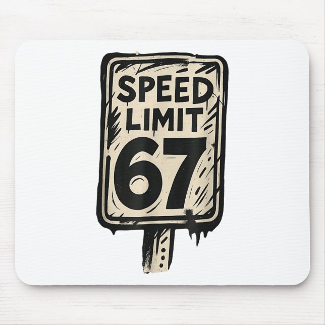 67 Speed Limit Sign Gen Alpha 67 Meme  Mouse Pad (Front)
