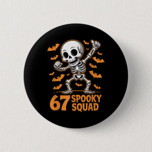 67 Spooky Squad Halloween Skeleton 6 7 Meme Six Se Cm Round Badge