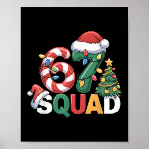 67 Squad Squad Teacher Christmas Design Funny 67  Poster