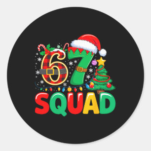 67 Squad Teacher Christmas Funny Holiday Clroom Cr Classic Round Sticker