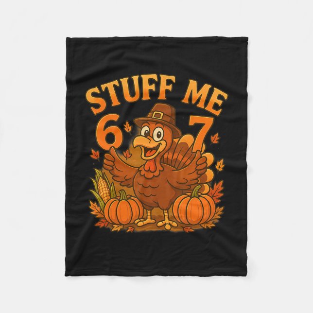 67 Stuff Me Thanksgivingturkey  Fleece Blanket (Front)