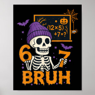 67 Teacher Halloween Skeleton Six Seven Meme Brain Poster