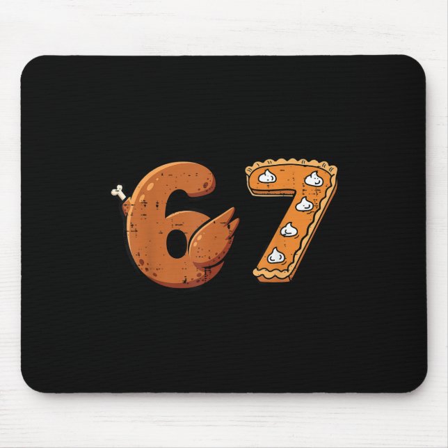 67 Thanksgiving Funny 6 7 Meme Six Seven Turkey Bo Mouse Pad (Front)