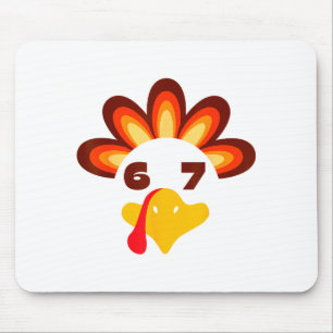 67 Thanksgiving Funny 6 7 Six Seven Turkey Social  Mouse Pad