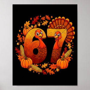67 Thanksgiving Funny Shirt Turkey Thanksgiving 67 Poster