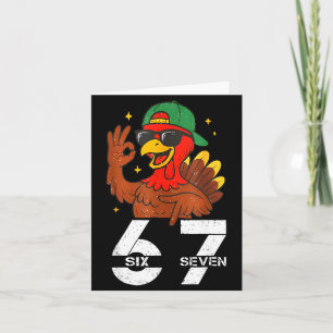 67 Thanksgiving Funny Six Seven Meme 67 Turkey  Card