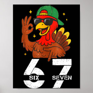 67 Thanksgiving Funny Six Seven Meme 67 Turkey Poster