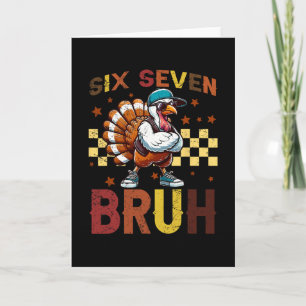 67 Thanksgiving Funny Six Seven Meme Brainrot Turk Card