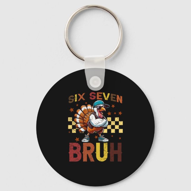 67 Thanksgiving Funny Six Seven Meme Brainrot Turk Key Ring (Front)