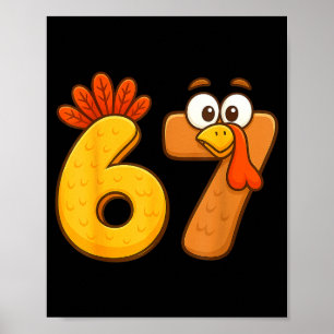 67 Thanksgiving Funny Six Seven Meme For Men Women Poster