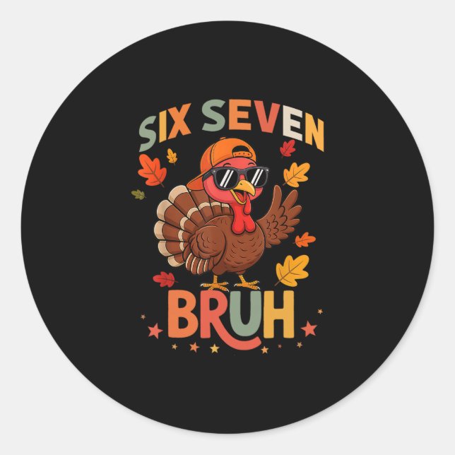 67 Thanksgiving Funny Six Seven Meme Turkey Gobble Classic Round Sticker (Front)