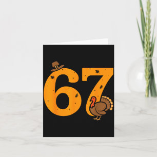 67 Thanksgiving Funny Turkey 67 Meme Thanksgiving  Card