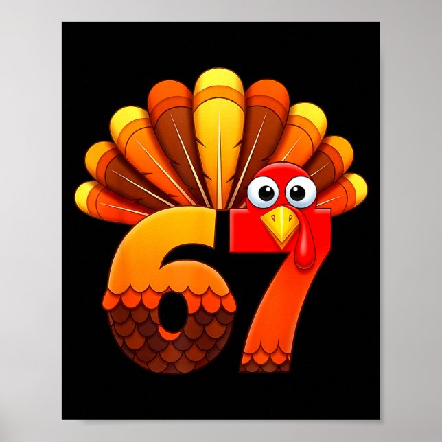 67 Thanksgiving Funny Turkey Costume Six Seven Mem Poster (Front)