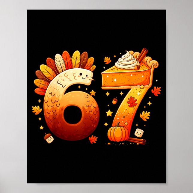 67 Thanksgiving Funny Turkey Thanksgiving 67 Six S Poster (Front)