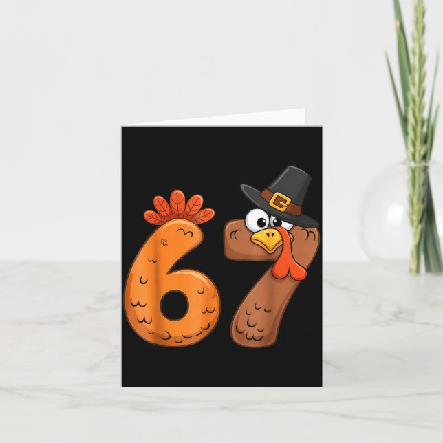 67 Thanksgiving Funny Turkey Thanksgiving 67 Turke Card (Front)
