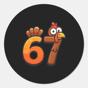 67 Thanksgiving Funny Turkey Thanksgiving 67 Turke Classic Round Sticker