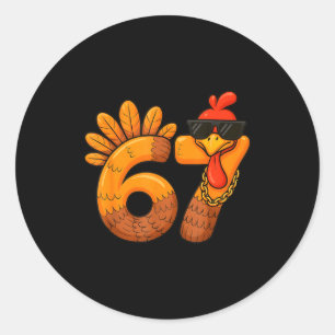 67 Thanksgiving Funny Turkey Thanksgiving 67 Turke Classic Round Sticker