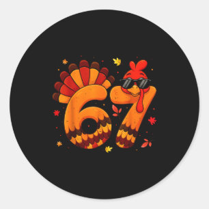 67 Thanksgiving Funny Turkey Thanksgiving 67 Turke Classic Round Sticker