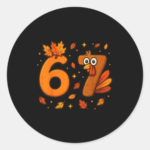 67 Thanksgiving Funny Turkey Thanksgiving 67 Turke Classic Round Sticker