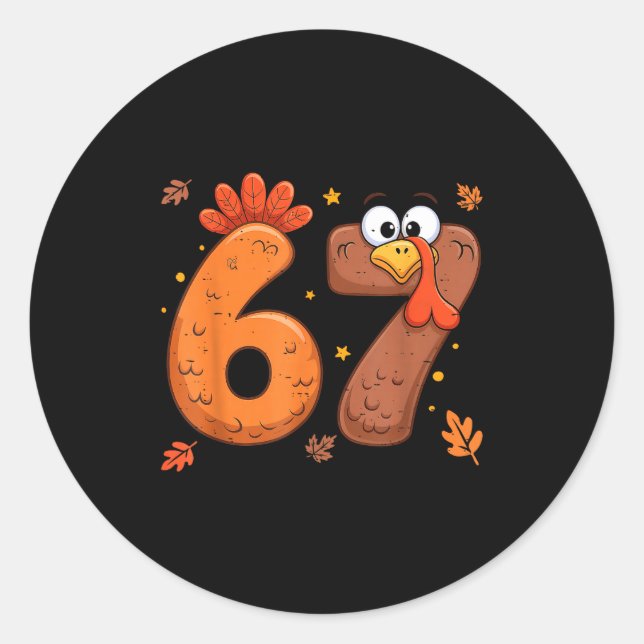 67 Thanksgiving Funny Turkey Thanksgiving 67 Turke Classic Round Sticker (Front)