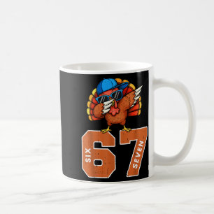 67 Thanksgiving Funny Turkey Thanksgiving 67 Turke Coffee Mug