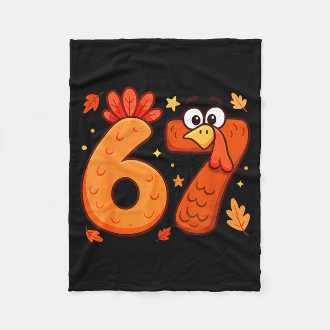 67 Thanksgiving Funny Turkey Thanksgiving 67 Turke Fleece Blanket (Front)