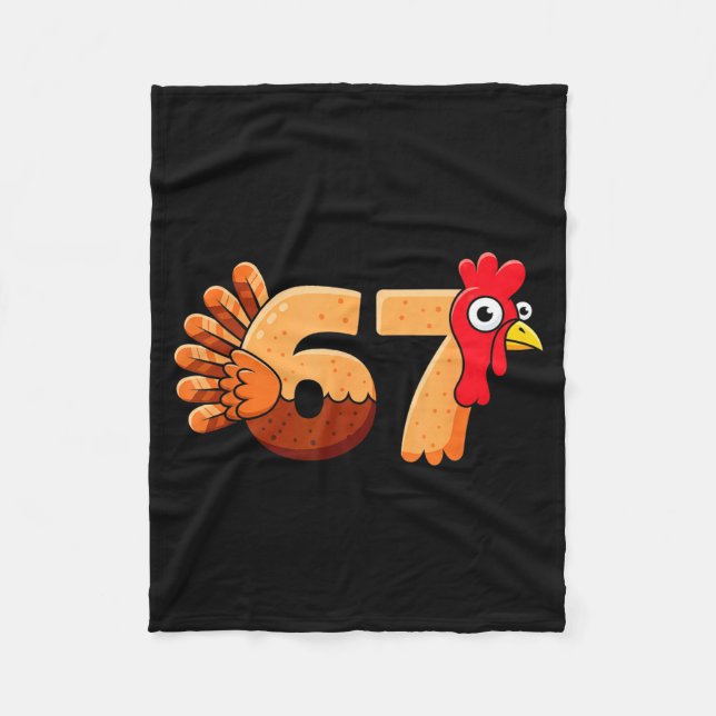 67 Thanksgiving Funny Turkey Thanksgiving 67 Turke Fleece Blanket (Front)