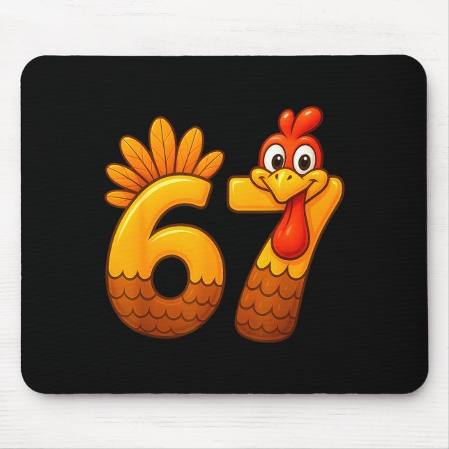 67 Thanksgiving Funny Turkey Thanksgiving 67 Turke Mouse Pad (Front)