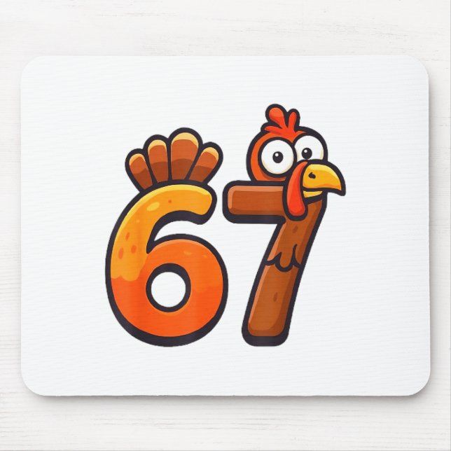 67 Thanksgiving Funny Turkey Thanksgiving 67 Turke Mouse Pad (Front)