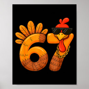 67 Thanksgiving Funny Turkey Thanksgiving 67 Turke Poster