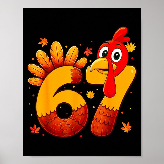 67 Thanksgiving Funny Turkey Thanksgiving 67 Turke Poster (Front)