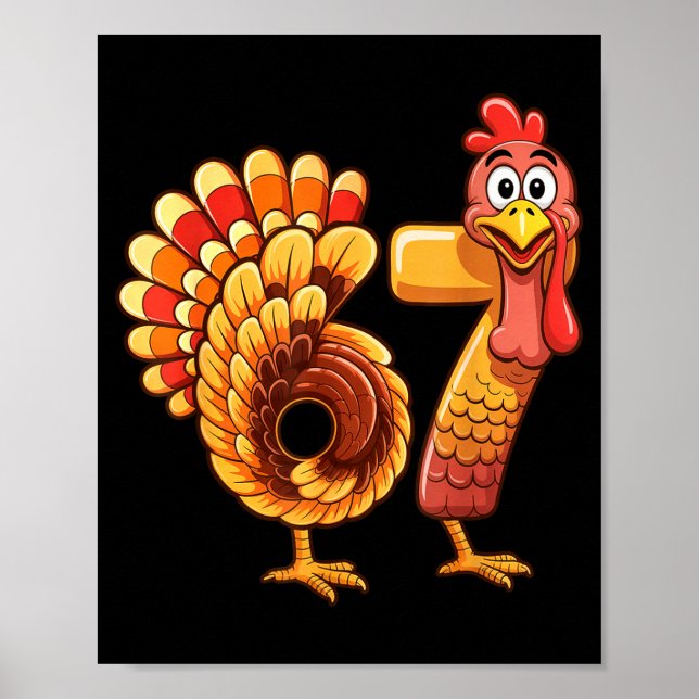 67 Thanksgiving Funny Turkey Thanksgiving 67 Turke Poster (Front)