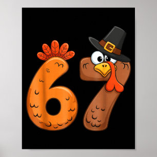 67 Thanksgiving Funny Turkey Thanksgiving 67 Turke Poster