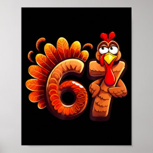 67 Thanksgiving Funny Turkey Thanksgiving 67 Turke Poster