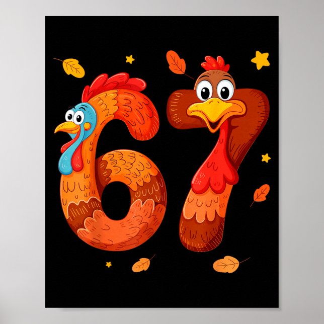 67 Thanksgiving Funny Turkey Thanksgiving 67 Turke Poster (Front)