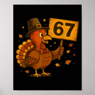67 Thanksgiving Funny Turkey Thanksgiving 67 Turke Poster