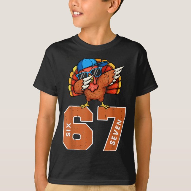 67 Thanksgiving Funny Turkey Thanksgiving 67 Turke T-Shirt (Front)
