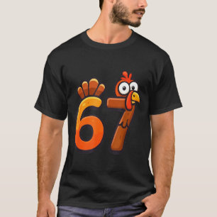 67 Thanksgiving Funny Turkey Thanksgiving 67 Turke T-Shirt