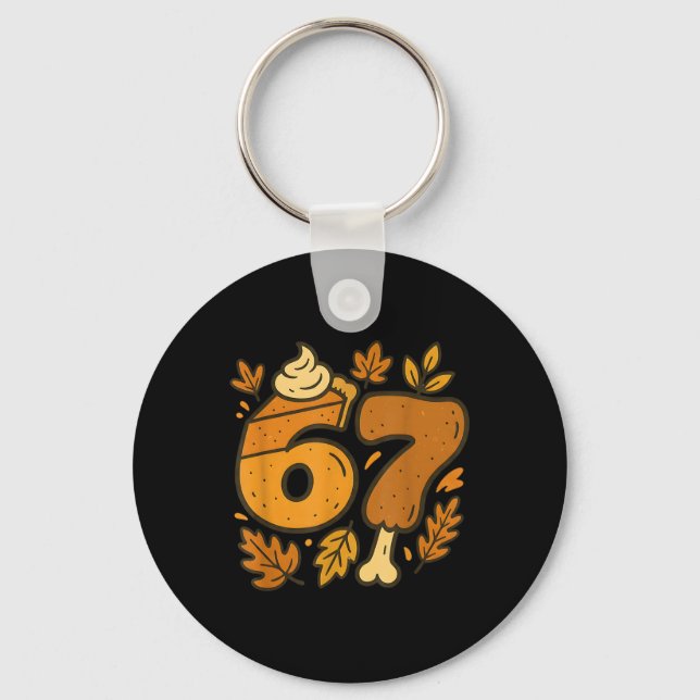 67 Thanksgiving Meme Funny Six Seven Gen Alpha Sla Key Ring (Front)