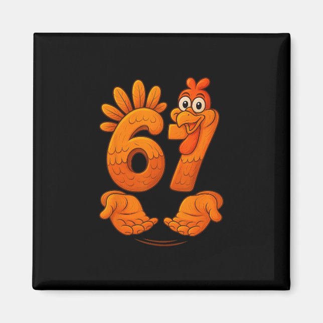 67 Thanksgiving Turkey Funny Gen Alpha Meme Thanks Magnet (Front)