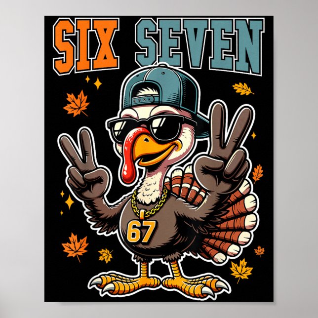 67 Thanksgiving Turkey Funny Thanksgiving Six Seve Poster (Front)
