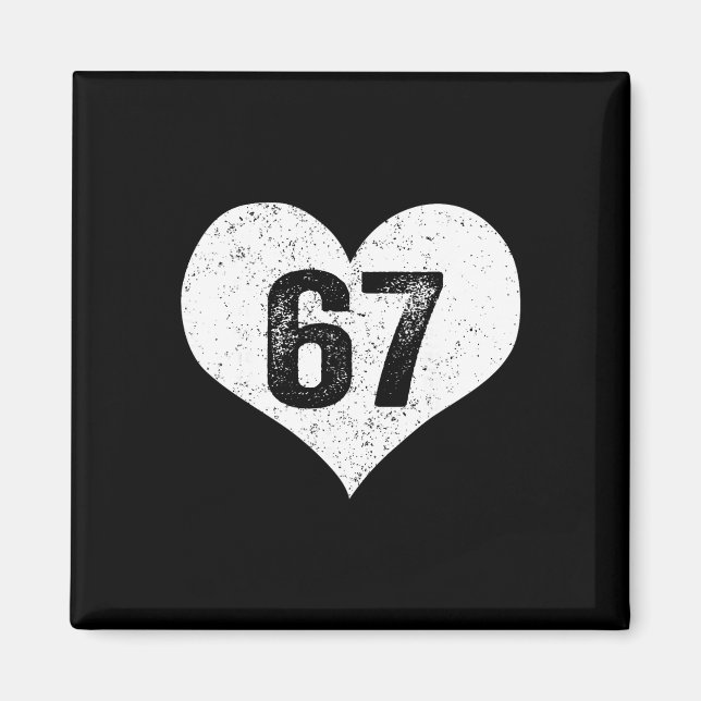 67 Valentine Funny Six Seven 6 7 Meme Gen Alpha Sl Magnet (Front)