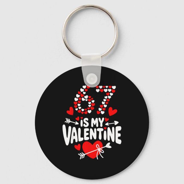 67 Valentine’s Day Meme 67th Birthday 6 7 Valentin Key Ring (Front)