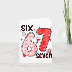 67 Valentine Six Seven 6 7 Funny Valentine’s Day W Card
