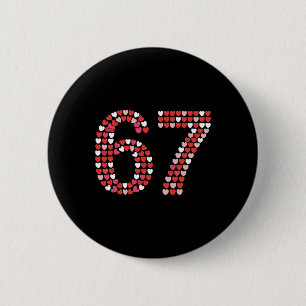 67 Valentine's Day Shirt 6 7 Meme Funny 67 Hearts Cm Round Badge