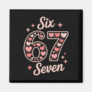 67 Valentine's Day Shirt 6 7 Meme Funny 67 Hearts Magnet