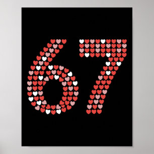 67 Valentine's Day Shirt 6 7 Meme Funny 67 Hearts Poster