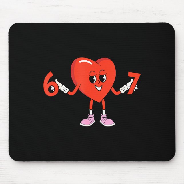 67 Valentines Funny Six Seven Cute Heart 6 7 Meme  Mouse Pad (Front)